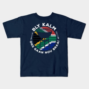 Bly Kalm Ons Gaan Nou Braai Funny African BBQ Kids T-Shirt